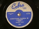 50'S BLUES MAGIC SAM Everything Gonna Be Alright COBRA 5021
