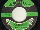 Rosco Gordon Jessie James / You Got My Bait Vinyl Single 7inch Jomada