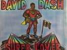 DAVID DASH Super Lover LP private modern soul/boogie SUPER RARE  HEAR