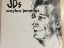 WAYLON JENNINGS At JD’s - 500 Copies Only Vinyl LP - Sounds 1st LP1001