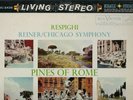 Respighi:  Pines of Rome/ Fountains of Rome (RCA Red Seal Living Stereo) Reiner