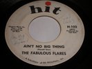 The Fabulous Flares: Ain't No Big Thing / You Love 45 - Northern Soul - HEAR IT