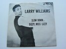 LARRY WILLIAMS  ORIG 1958  U.S.A. SPECIALTY  45    SLOW DOWN    DIZZY MISS LIZZY