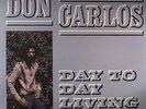 CARLOS, Don - Day To Day Living - Vinyl (LP)