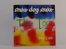 The Cure,Shake Dog Shake,7