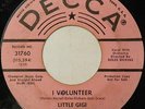 Little Gigi Promo 45 Record: I Volunteer / Save Our Love In Time Decca 31760