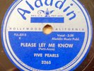 FIVE PEARLS doo-wop 78 PLEASE LET ME KNOW   REAL HUMDINGER on Aladdin VG++ RJ 15