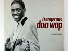 Dangerous Doo Wop Volume Three - Various (UK Vinyl LP) Excellent+ Vinyl