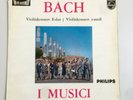 Philips Hi-Fi Stereo Bach violin concerti, BWV 1041/2, I Musici 835 007 AY NM