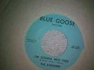 Northern Soul -  The Avengers - I'm Gonna Miss You - Blue Goose Records- Obscure