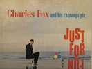 CHARLES FOX AND HIS CHARANGA PLAY JUST FOR FUN