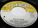 The Sweet Delights US Atco 45 Baby be mine Northern Soul