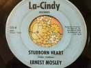 Original Northern Soul 45 Ernest Mosley Stubborn Heart / Keep On LA-CINDY HEAR