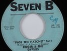Funk Mod 45 ROGER & THE GYPSIES Pass The Hatchet SEVEN B HEAR