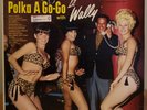 Lil Wally Polka a Go Go Rare Cheescake Cover Vinyl LP Jay Jay 5110