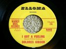 DOLORES GIBSON Northern Soul 45 - I Got A Feeling / Another Woman's Man, Elloma