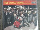 SINGLE--BOB MOORE AND HIS ORCHESTRA--MEXICAN WEDDING
