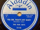 THE FIVE KEYS doo-wop 78 YES SIR THAT'S MY BABY Old Macdonald ALADDIN vg++ RJ 12