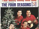 45 w PS The Four Seasons I Saw Mommy Kissing Santa Claus VJ DOO WOP