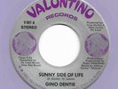 Modern Soul Stepper 45 GINO DENTIE Sunny Side Of Life Valuntino HEAR Rare Promo