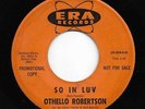 Northern Soul 45 OTHELLO ROBERTSON So In Luv/Come On Home Era Promo HEAR Rare