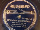 Bluebird 7587 Mainer's Mountaineers MOUNTAIN SWEETHEART 78 rpm Country E-/E 1937