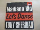 TONY SHERIDAN+ BEAT BROS. (BEATLES): Madison Kid.., 24 948, GER 1st, 7