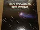 HADLEY CALIMAN - Projecting - Catalyst CAT-7604 SEALED