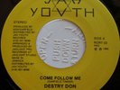 45 DIGI / DESTRY DON / COME FOLLOW ME / JAH YOUTH / LISTEN