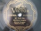 Jimmie Rodgers My Old Pal 78 RPM Daddy And Home Victor 21757 Early Country
