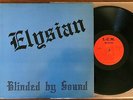 ELYSIAN Blinded By Sound L.C.M. RARE PRIVATE San Diego METAL ROCK 1985 NMINT LP