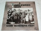 TUMBLEWEED BAND - Goin' Nowhere Fast  (Rare 1981 Southern Rock LP Vinyl)  Sealed