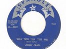 Rare Rockabilly JIMMY CRAIN Will You Tell Me / Shig-A-Shag SPANGLE 45 VG