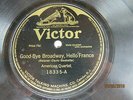 American Quartet - VICTOR 18335 - Good-Bye Broadway, Hello France - WW I