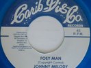 JOHNNY MELODY Foey Man / My Argument EX Blue Vinyl RE-ISSUE