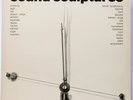 Sound Sculptures - Logothetis, Ager, Fink, Raecke, Stahmer, Jentzsch, Roscher