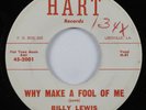 Swamp Rock R&B 45 BILLY LEWIS Why Make A Fool Of Me HART HEAR