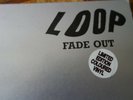 LOOP Fade Out Limited Edition Coloured Vinyl LP ( Reactor LP4 ) mint / excellent