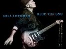 NILS LOFGREN - BLUE WITH LOU  2 VINYL LP NEW