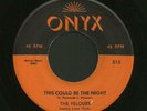 Doo Wop 45 VELOURS This Could Be The Night ONYX Hear