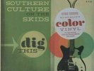 Southern Culture on the Skids - Dig This LP NEW COLOR VINYL