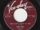 ?JIMMY REED You Don't Have To Go/Boogie In The Dark VJ 119 1954 BLUES 45RPM 1st?