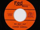 Garage 45 - Connie Carroll - No Way Out/Oh Baby - Fed - VG++ mp3 - rare