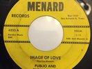 Publio and The Valiants Image Of Love Out Of Town 45 Menard DooWop Tex Mex VG+