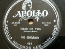 GENTLEMEN doo-wop 78 TIRED OF YOU Something To Remember MINT Minus APOLLO RJ 520