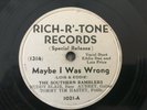 Rich-R-Tone 1021 The Southern Ramblers MAYBE I WAS WRONG 78rpm V+ rare