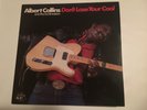 ALBERT COLLINS - Don't Lose Your Cool   ALLIGATOR 4730 {nm orig} w/Burton - RARE