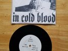 IN COLD BLOOD s/t 7”/200 HC metal integrity hatebreed ringworm one life crew