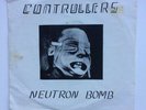 Controllers Neutron Bomb Original 45 7” Picture Sleeve Record Punk Rock 1977
