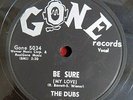 THE DUBS - 78 - Be Sure (My Love) / Song In My Heart - Gone 5034 - VG+